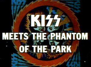 KISS Meets the Phantom of the Park