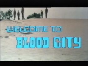 Welcome to Blood City 3