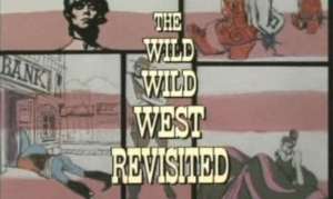 Wild Wild West Revisited 2