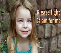 Please fight Islam for me