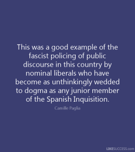 Camille Paglia Quote