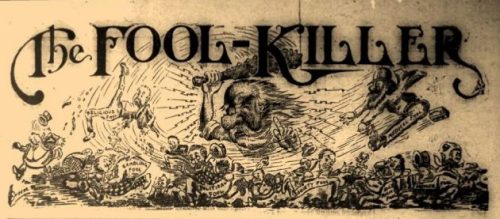 Fool Killer 1910-1929