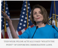 pelosi sees no need to enforce immigration laws