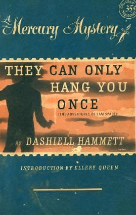 they can only hang you once