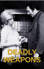 deadly weapons